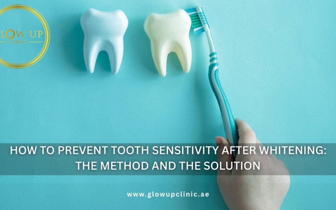 How to Prevent Tooth Sensitivity After Whitening The Method and the Solution