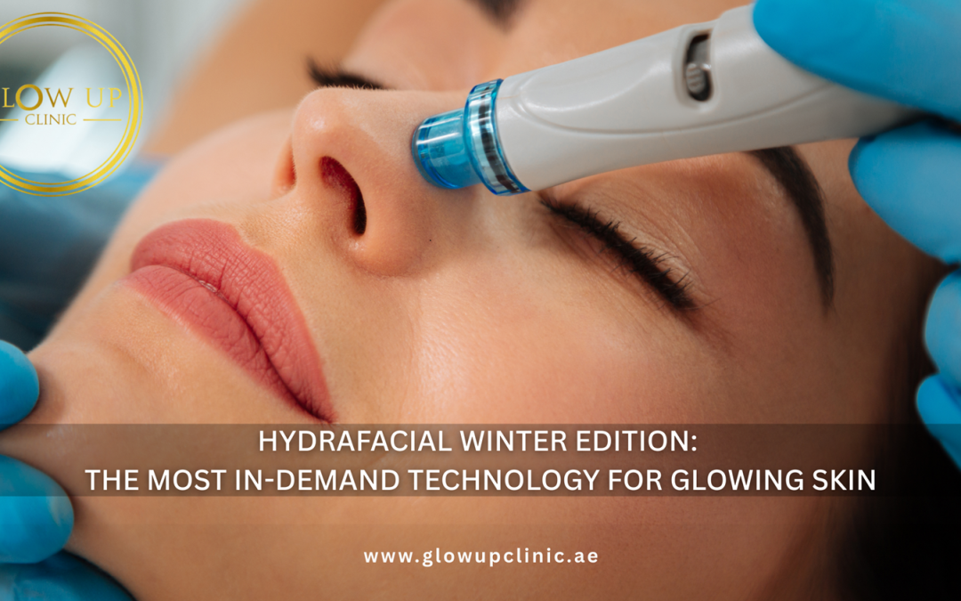 Hydrafacial Winter Edition: The Most In-Demand Technology for Glowing Skin